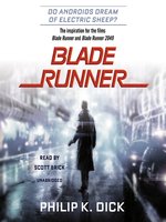 Blade Runner: Based on the novel Do Androids Dream of Electric Sheep?